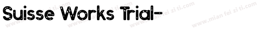 Suisse Works Trial字体转换